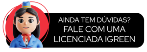 Ficou com alguma dúvida sobre adquirir a licença iGreen? Fale comigo.