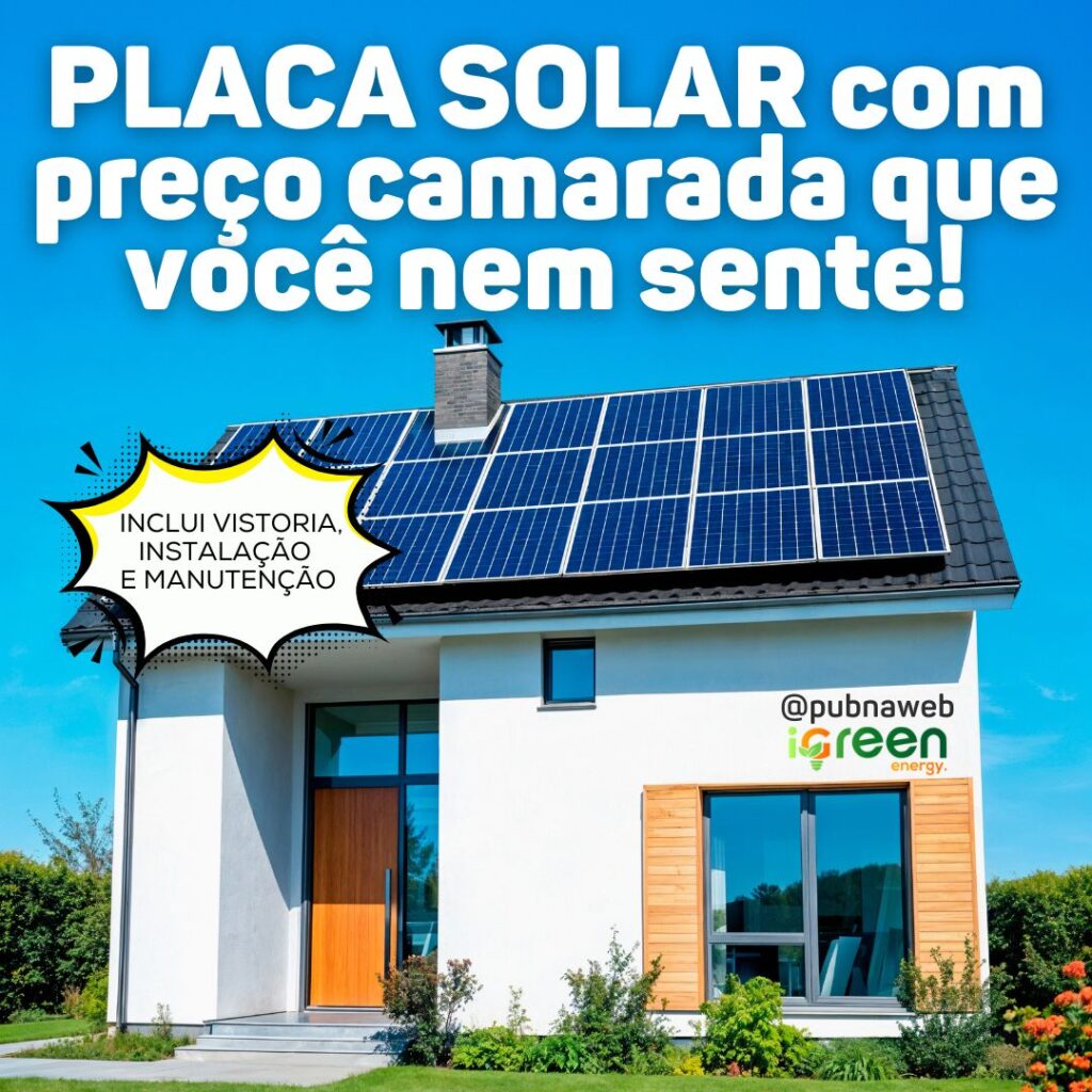 placa solar sem necessidade de financiamento bancário com a iGreen Energy